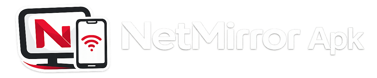 NetMirror APK Download For Android, iOS, TV & PC